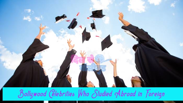 Bollywood Celebrities Who Studied Abroad in Foreign Universities
